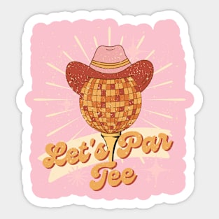 Vintage Western Let's Par Tee Golf Saying Sticker